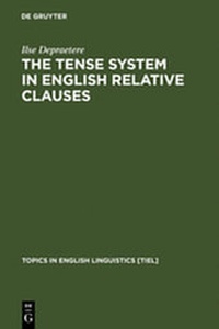 Abbildung von: The Tense System in English Relative Clauses - De Gruyter Mouton