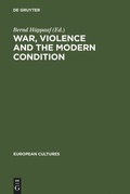 Cover: War, Violence and the Modern Condition - De Gruyter