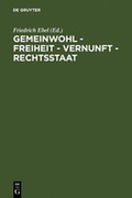 Cover: Gemeinwohl - Freiheit - Vernunft - Rechtsstaat - De Gruyter