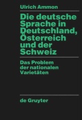 Cover: Die deutsche Sprache in Deutschland, &Ouml;sterreich und der Schweiz - De Gruyter