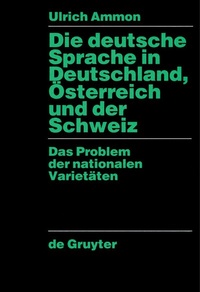 Abbildung von: Die deutsche Sprache in Deutschland, Österreich und der Schweiz - De Gruyter