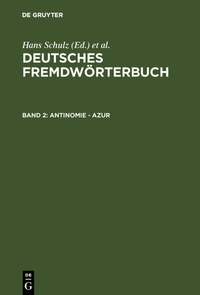 Abbildung von: Deutsches Fremdwörterbuch / Antinomie - Azur - De Gruyter