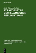 Cover: Strafgesetze der Islamischen Republik Iran - De Gruyter