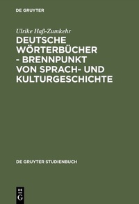 Abbildung von: Deutsche Wörterbücher - Brennpunkt von Sprach- und Kulturgeschichte - De Gruyter