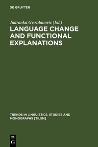 Enlarge image Cover: Language Change and Functional Explanations - De Gruyter Mouton