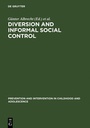 Cover: Diversion and Informal Social Control - De Gruyter