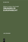 Cover: &Uuml;bungen im Europarecht - De Gruyter