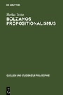 Cover: Bolzanos Propositionalismus - De Gruyter
