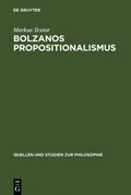 Cover: Bolzanos Propositionalismus - De Gruyter