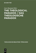 Cover: The Theological Paradox / Das theologische Paradox - De Gruyter