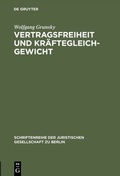 Cover: Vertragsfreiheit und Kr&auml;ftegleichgewicht - De Gruyter