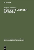 Cover: Von Gott und den G&ouml;ttern - De Gruyter