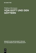 Cover: Von Gott und den G&ouml;ttern - De Gruyter