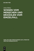 Cover: Wissen vom Menschen und Erz&auml;hlen vom Einzelfall - De Gruyter