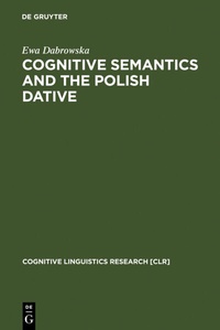 Enlarge image Cover: Cognitive Semantics and the Polish Dative - De Gruyter Mouton