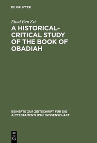 Enlarge image Cover: A Historical-Critical Study of the Book of Obadiah - De Gruyter