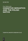 Cover: Cognitive Semantics and the Polish Dative - De Gruyter Mouton