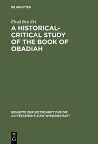 Enlarge image Cover: A Historical-Critical Study of the Book of Obadiah - De Gruyter