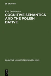 Enlarge image Cover: Cognitive Semantics and the Polish Dative - De Gruyter Mouton