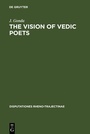Cover: The Vision of Vedic Poets - De Gruyter Mouton