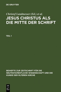Abbildung von: Jesus Christus als die Mitte der Schrift - De Gruyter