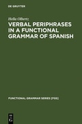 Cover: Verbal Periphrases in a Functional Grammar of Spanish - De Gruyter Mouton