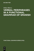 Cover: Verbal Periphrases in a Functional Grammar of Spanish - De Gruyter Mouton