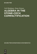 Cover: Algebra in the Stone-Cech Compactification - De Gruyter