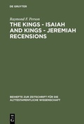 Cover: The Kings - Isaiah and Kings - Jeremiah Recensions - De Gruyter