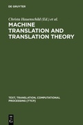 Cover: Machine Translation and Translation Theory - De Gruyter Mouton