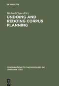 Cover: Undoing and Redoing Corpus Planning - De Gruyter Mouton