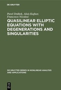 Cover: Quasilinear Elliptic Equations with Degenerations and Singularities - De Gruyter
