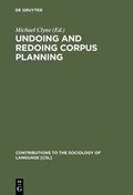 Cover: Undoing and Redoing Corpus Planning - De Gruyter Mouton