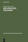 Cover: Die Spur des Zeichens - De Gruyter