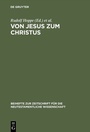 Cover: Von Jesus zum Christus - De Gruyter
