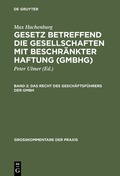 Cover: Max Hachenburg: Gesetz betreffend die Gesellschaften mit beschr&auml;nkter Haftung (GmbHG) / Das Recht des Gesch&auml;ftsf&uuml;hrers der GmbH - De Gruyter