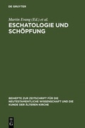 Cover: Eschatologie und Sch&ouml;pfung - De Gruyter