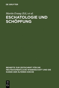 Abbildung von: Eschatologie und Schöpfung - De Gruyter