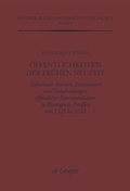 Cover: &Ouml;ffentlichkeiten der Fr&uuml;hen Neuzeit - De Gruyter