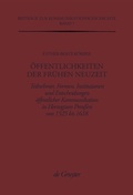 Cover: &Ouml;ffentlichkeiten der Fr&uuml;hen Neuzeit - De Gruyter