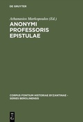 Cover: Anonymi Professoris Epistulae - De Gruyter