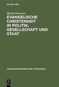 Abbildung von: Evangelische Christenheit in Politik, Gesellschaft und Staat - De Gruyter