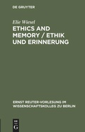 Cover: Ethics and Memory / Ethik und Erinnerung - De Gruyter