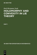 Cover: Holomorphy and Convexity in Lie Theory - De Gruyter