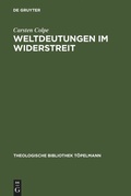 Cover: Weltdeutungen im Widerstreit - De Gruyter