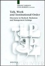 Cover: Talk, Work and Institutional Order - De Gruyter Mouton