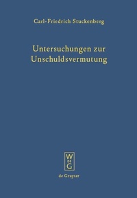 Abbildung von: Untersuchungen zur Unschuldsvermutung - De Gruyter