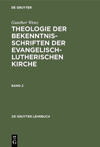 Abbildung von: Theologie der Bekenntnisschriften der evangelisch-lutherischen Kirche. Band 2 - De Gruyter