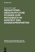 Cover: Redaktionsgeschichtliche Studien zum Michabuch im Kontext des Dodekapropheton - De Gruyter