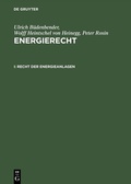 Cover: Ulrich B&uuml;denbender; Wolff Heintschel von Heinegg; Peter Rosin: Energierecht / Recht der Energieanlagen - De Gruyter